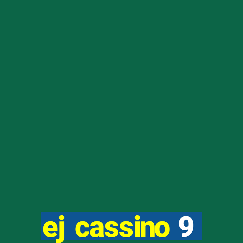 ej cassino 9